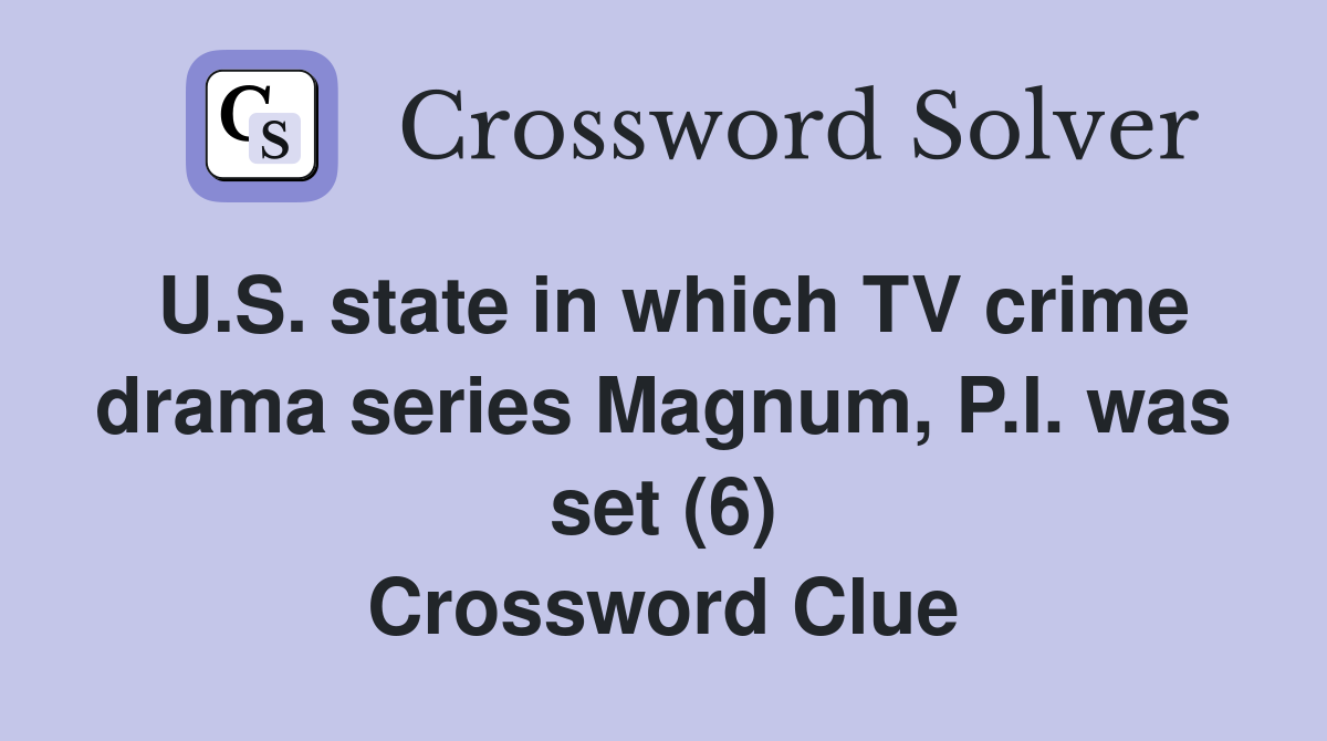 U.S. state in which TV crime drama series Magnum, P.I.